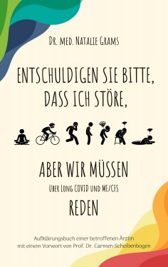 ebook: Entschuldigen Sie bitte, dass ich störe, aber wir müssen über Long Covid und Me/Cfs reden