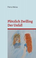 eBook: Plötzlich Zwilling / Der Unfall