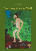 ebook: Der König nackt im Wald