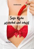 eBook: Süße Rache, prickelnd und scharf