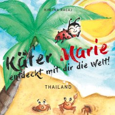 eBook: Käfer Marie entdeckt mit dir die Welt!