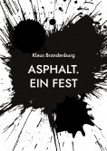 ebook: Asphalt. Ein Fest