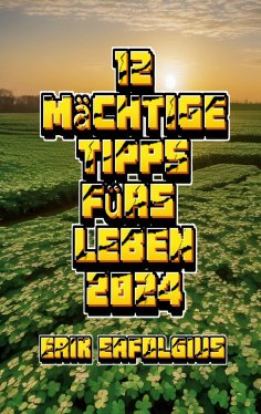 ebook: 12 Mächtige Tipps fürs Leben 2024