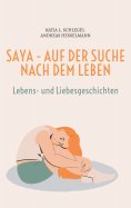 eBook: Saya - Auf der Suche nach dem Leben