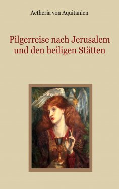 eBook: Pilgerreise nach Jerusalem und den heiligen Stätten