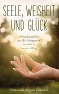 ebook: Seele, Weisheit und Glück