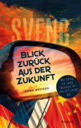ebook: Blick zurück aus der Zukunft