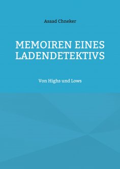 eBook: Memoiren eines Ladendetektivs