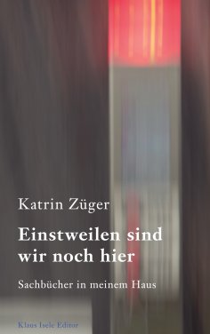 eBook: Einstweilen sind wir noch hier