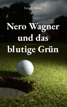 eBook: Nero Wagner und das blutige Grün