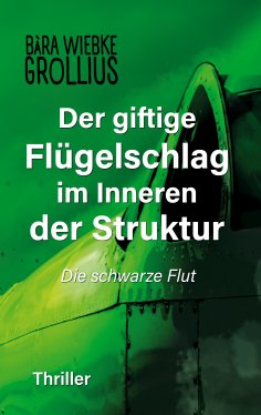 eBook: Der giftige Flügelschlag im Inneren der Struktur