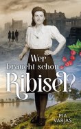 eBook: Wer braucht schon Ribisel