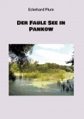 eBook: Der Faule See in Pankow