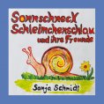 ebook: Sonnschneck Schleimchenschlau und ihre Freunde