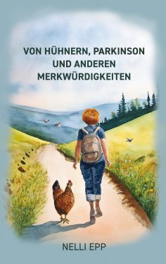 eBook: Von Hühnern, Parkinson und. anderen Merkwürdigkeiten