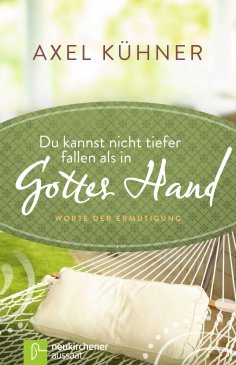 ebook: Du kannst nicht tiefer fallen als in Gottes Hand