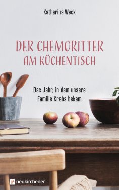 ebook: Der Chemoritter am Küchentisch