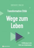 ebook: Transformative Ethik - Wege zum Leben