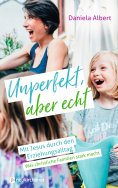 eBook: Unperfekt, aber echt