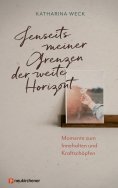 eBook: Jenseits meiner Grenzen der weite Horizont