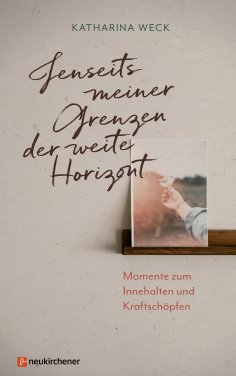 ebook: Jenseits meiner Grenzen der weite Horizont