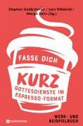 eBook: Fasse dich kurz - Gottesdienste im Espresso-Format