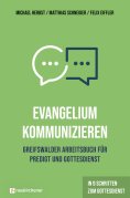 eBook: Evangelium kommunizieren - Greifswalder Arbeitsbuch für Predigt und Gottesdienst