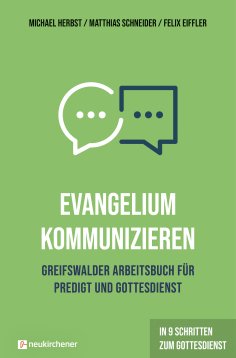 eBook: Evangelium kommunizieren - Greifswalder Arbeitsbuch für Predigt und Gottesdienst