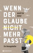 eBook: Wenn der Glaube nicht mehr passt