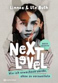 eBook: Next Level - Wie ich erwachsen werde ohne zu verzweifeln