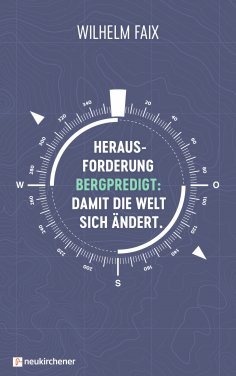 eBook: Herausforderung Bergpredigt: Damit die Welt sich ändert.
