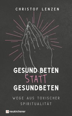 eBook: Gesund beten statt gesundbeten