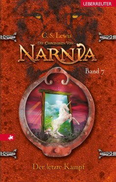 eBook: Der letzte Kampf (Die Chroniken von Narnia, Bd. 7)
