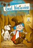 ebook: Graf Koriander lernt fliegen (Graf Koriander, Bd. 2)