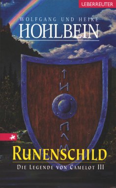 eBook: Die Legende von Camelot - Runenschild (Bd. 3)