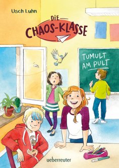 eBook: Die Chaos-Klasse - Tumult am Pult (Bd. 2)