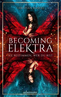 eBook: Becoming Elektra (Elektra, Bd. 1)