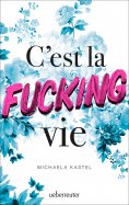 eBook: C'est la fucking vie