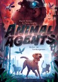 eBook: Animal Agents - Retter im Verborgenen (Animal Agents, Bd. 1)