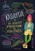 eBook: Kassiopeia & die absolute Perfektion von Peinlichkeit