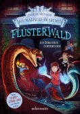 eBook: Flüsterwald - Die magische Akademie. Gefährliches Zauberchaos (Flüsterwald, Bd. III-1)