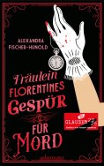 eBook: Fräulein Florentines Gespür für Mord