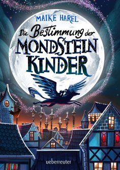 ebook: Die Bestimmung der Mondsteinkinder