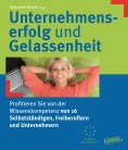 ebook: Unternehmenserfolg und Gelassenheit