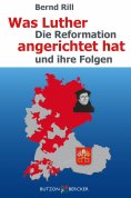 ebook: Was Luther angerichtet hat