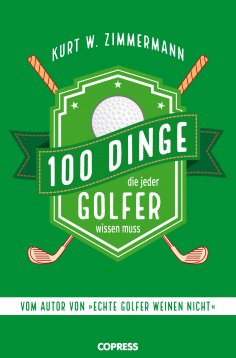 eBook: 100 Dinge, die jeder Golfer wissen muss