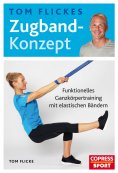 eBook: Tom Flickes Zugband-Konzept