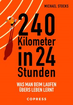 eBook: 240 Kilometer in 24 Stunden