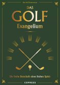 eBook: Das Golf Evangelium. Die frohe Botschaft eines frohen Spiels