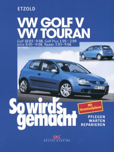 eBook: VW Golf V 10/03-9/08, VW Touran I 3/03-9/06, VW Golf Plus 1/05-2/09, VW Jetta 8/05-9/08